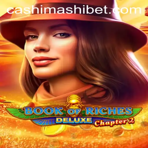 Exploring the World of Book of Riches Deluxe Chapter 2: A Enticing Gaming Experience